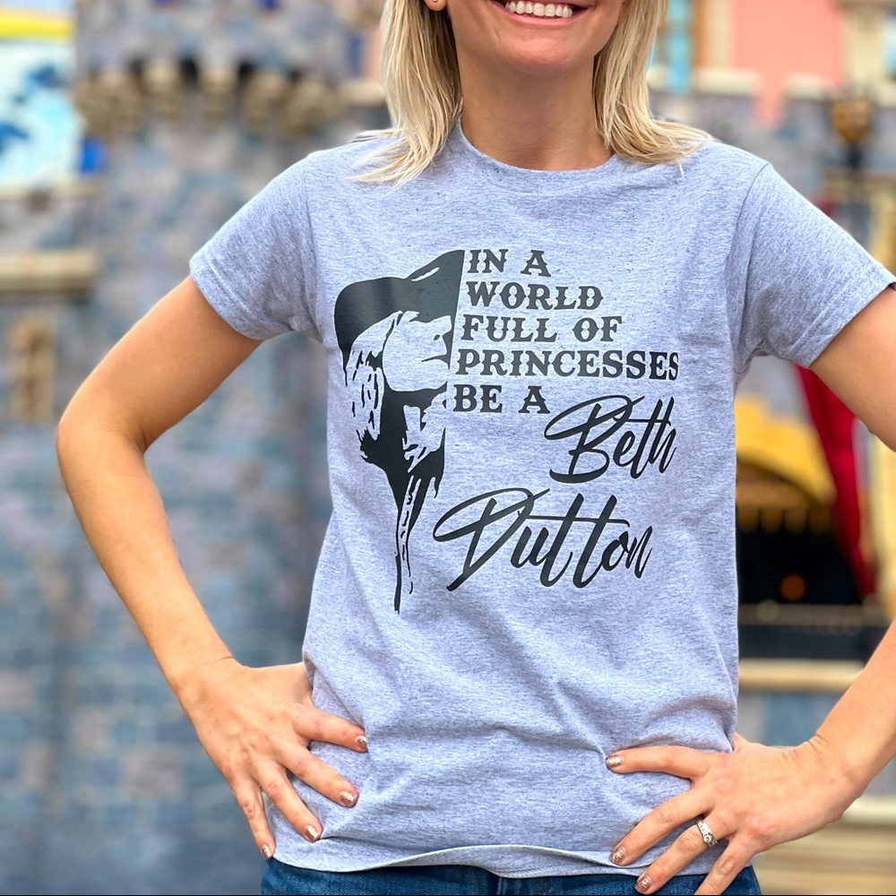 Yellowstone Magic Beth Dutton Princess shirt - Made in the USA